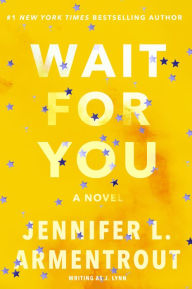 Title: Wait for You (Wait for You Series #1), Author: Jennifer L. Armentrout
