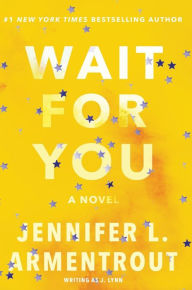 Free ebooks to download to computer Wait for You CHM DJVU by Jennifer L. Armentrout, J. Lynn, Jennifer L. Armentrout, J. Lynn in English