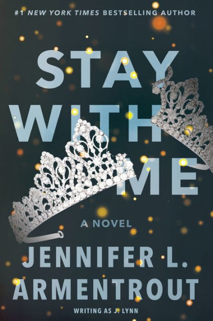 Stay with Me (Wait for You Series #3) by Jennifer L. Armentrout, J ...