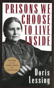 Title: Prisons We Choose to Live Inside, Author: Doris Lessing