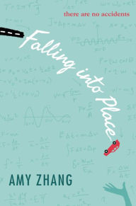 Textbooks download free pdf Falling into Place 9780062295040 by Amy Zhang English version