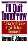 I'll Quit Tomorrow: A Practical Guide to Alcoholism Treatmen