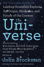 The Universe: Leading Scientists Explore the Origin, Mysteries, and Future of the Cosmos