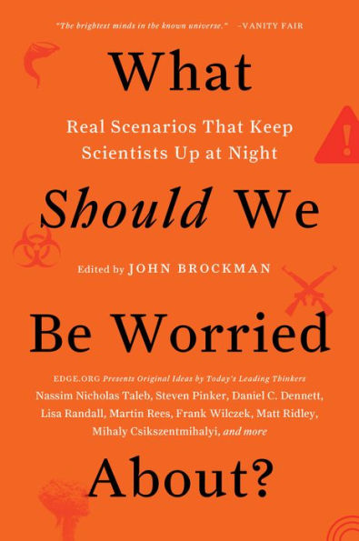 What Should We Be Worried About?: Real Scenarios That Keep Scientists Up at Night