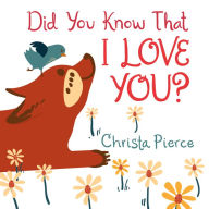 Title: Did You Know That I Love You?, Author: Christa Pierce