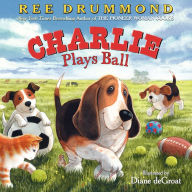 Title: Charlie Plays Ball (Charlie the Ranch Dog Series), Author: Ree Drummond