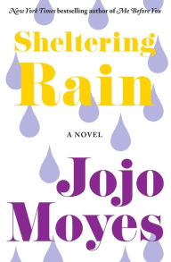 Title: Sheltering Rain, Author: Jojo Moyes