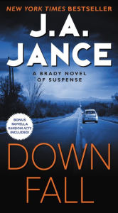 Title: Downfall (Joanna Brady Series #17), Author: J. A. Jance
