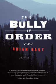 Title: The Bully of Order, Author: Brian Hart