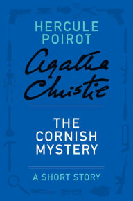 Download book online for free The Cornish Mystery (Hercule Poirot Short Story)  in English by Agatha Christie, Agatha Christie