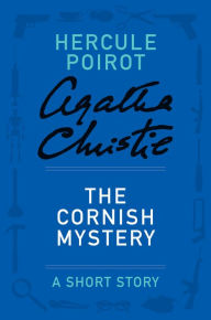 The Cornish Mystery (Novella) (Hercule Poirot Series)