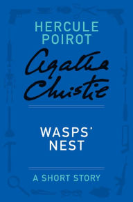 Title: Wasps' Nest (Novella) (Hercule Poirot Series), Author: Agatha Christie