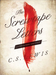 Title: The Screwtape Letters: Annotated Edition, Author: C. S. Lewis