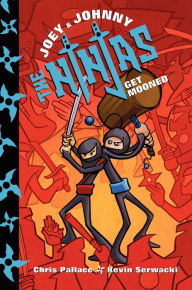 Title: Joey and Johnny, the Ninjas: Get Mooned, Author: Kevin Serwacki