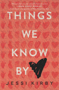 Title: Things We Know by Heart, Author: Jessi Kirby
