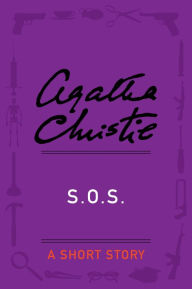 Title: S.O.S.: A Short Story, Author: Agatha Christie