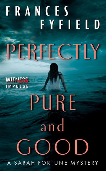 Perfectly Pure and Good (Sarah Fortune Series #2)