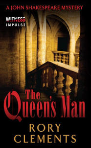 Title: The Queen's Man: A John Shakespeare Mystery, Author: Rory Clements