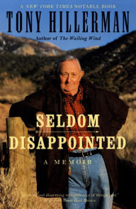 Title: Seldom Disappointed: A Memoir, Author: Tony Hillerman
