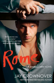 Title: Rome (Marked Men Series #3), Author: Jay Crownover