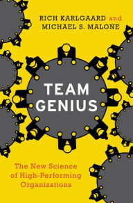 Title: Team Genius: The New Science of High-Performing Organizations, Author: Rich Karlgaard