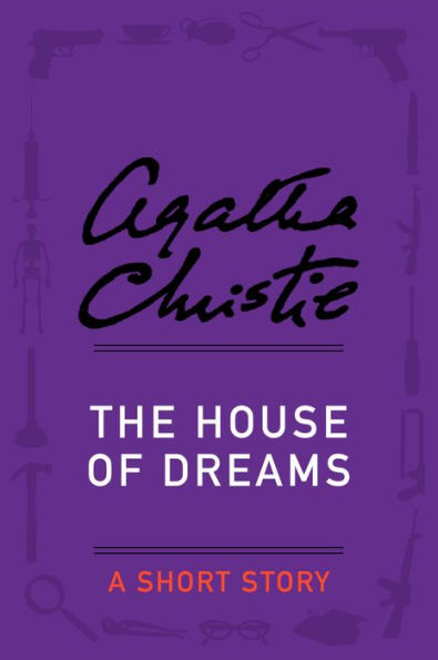The House of Dreams: A Short Story