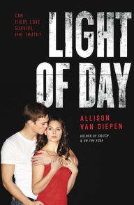 Title: Light of Day, Author: Allison van Diepen