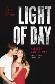 Title: Light of Day, Author: Allison van Diepen