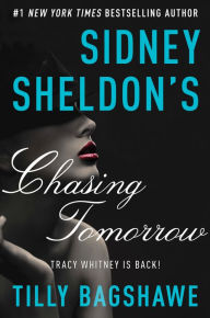 Title: Sidney Sheldon's Chasing Tomorrow (Tracy Whitney Series #2), Author: Sidney Sheldon