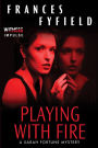 Playing with Fire (Sarah Fortune Series #5)