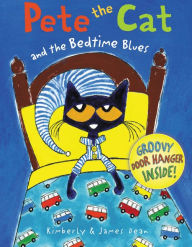 Title: Pete the Cat and the Bedtime Blues, Author: James Dean