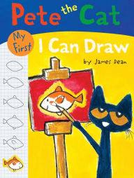 Title: Pete the Cat: My First I Can Draw, Author: James Dean