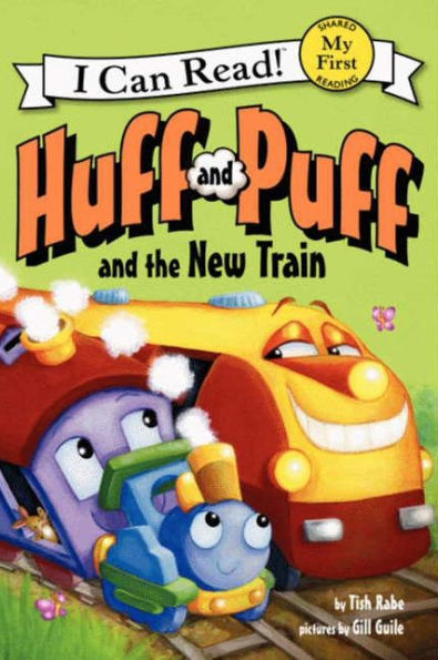 Huff and Puff and the New Train (My First I Can Read Series)