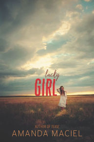 Title: Lucky Girl, Author: Amanda Maciel