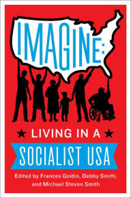 Title: Imagine: Living in a Socialist U.S.A., Author: Frances Goldin