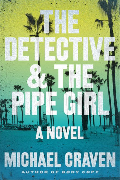 The Detective and the Pipe Girl (John Darvelle Series #1)