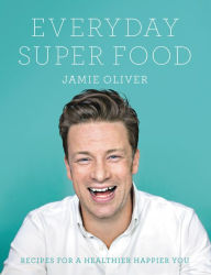 Title: Everyday Super Food, Author: Jamie Oliver
