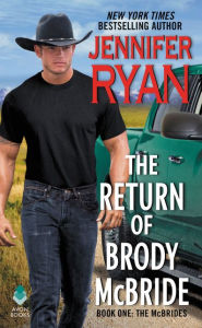 Title: The Return of Brody McBride (McBrides Series #1), Author: Jennifer Ryan