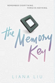 Title: The Memory Key, Author: Liana Liu