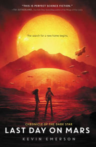 Last Day on Mars (Chronicle of the Dark Star Series #1)