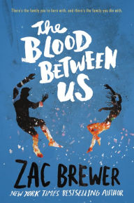 Title: The Blood Between Us, Author: Zac Brewer