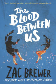 Title: The Blood Between Us, Author: Zac Brewer