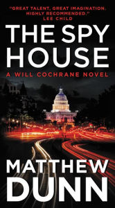 Title: The Spy House (Spycatcher Series #5), Author: Matthew Dunn