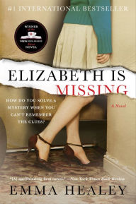Title: Elizabeth Is Missing, Author: Emma Healey