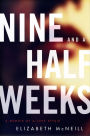 Nine and a Half Weeks: A Memoir of a Love Affair