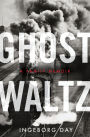 Ghost Waltz: A Family Memoir