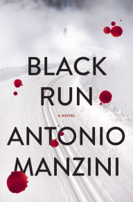 Title: Black Run (Rocco Schiavone Series #1), Author: Antonio Manzini