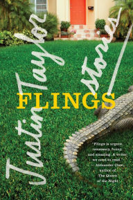 Title: Flings: Stories, Author: Justin Taylor