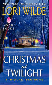 Title: Christmas at Twilight (Twilight, Texas Series #5), Author: Lori Wilde