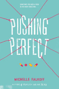 Title: Pushing Perfect, Author: Michelle Falkoff